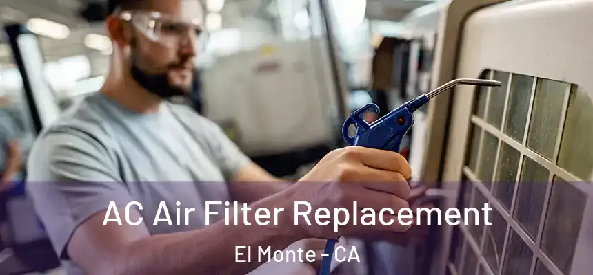  AC Air Filter Replacement El Monte - CA