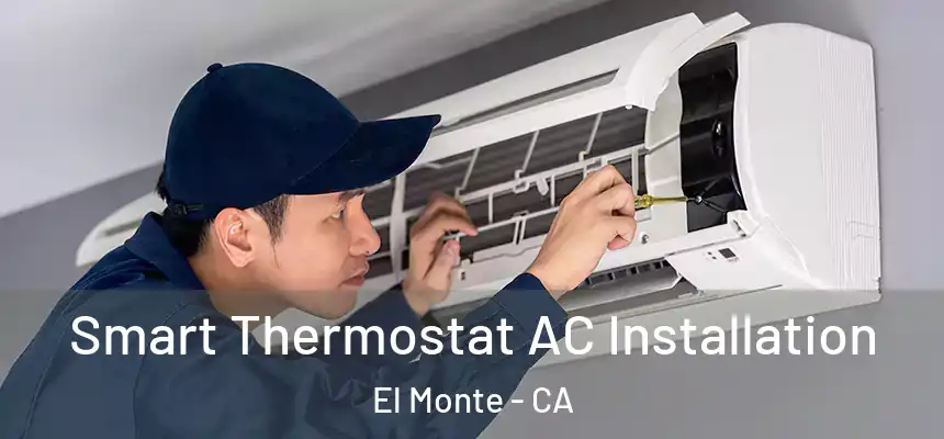  Smart Thermostat AC Installation El Monte - CA